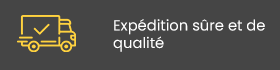 Expédition sûre et de qualité
